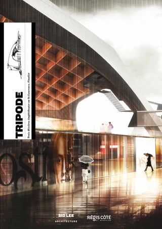 tripode
TripodE
Trois-Rivières Amphitheater on St.Lawrence, Finalist
 