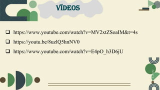 Vídeos
 https://www.youtube.com/watch?v=MV2xtZSoaIM&t=4s
 https://youtu.be/8uzlQ5hnNV0
 https://www.youtube.com/watch?v=E4pO_h3D6jU
 