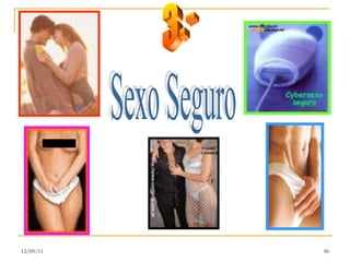 Sexo Seguro 3.- 12/09/11 