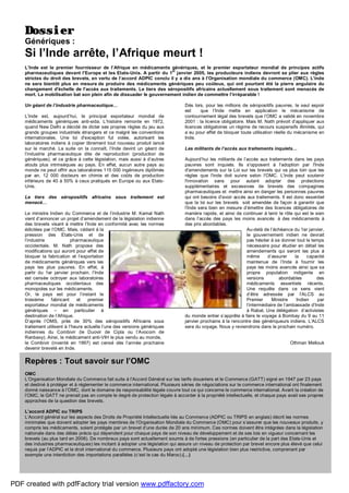 SIDAsolidarité
#13
janvier 2005 12
Dossier
Génériques :
Si l’Inde arrête, l’Afrique meurt !
L’Inde est le premier fournisseur de l’Afrique en médicaments génériques, et le premier exportateur mondial de principes actifs
pharmaceutiques devant l’Europe et les Etats-Unis. A partir du 1
er
janvier 2005, les producteurs indiens devront se plier aux règles
strictes du droit des brevets, en vertu de l’accord ADPIC conclu il y a dix ans à l'Organisation mondiale du commerce (OMC). L'inde
ne sera bientôt plus en mesure de produire des médicaments génériques peu coûteux, qui ont pourtant été la pierre angulaire du
changement d'échelle de l'accès aux traitements. Le tiers des séropositifs africains actuellement sous traitement sont menacés de
mort. La mobilisation bat son plein afin de dissuader le gouvernement indien de commettre l’irréparable !
Un géant de l’industrie pharmaceutique…
L’Inde est, aujourd’hui, le principal exportateur mondial de
médicaments génériques anti-sida. L’histoire remonte en 1972,
quand New Delhi a décidé de dicter ses propres règles du jeu aux
grands groupes industriels étrangers et ce malgré les conventions
internationales. Une loi d'exception fut votée, autorisant les
laboratoires indiens à copier librement tout nouveau produit lancé
sur le marché. La suite on la connaît, l’Inde devint un géant de
l’industrie pharmaceutique dite de reproduction (production de
génériques), et ce grâce à cette législation, mais aussi à d’autres
atouts plus intrinsèques au pays. En effet, aucun autre pays au
monde ne peut offrir aux laboratoires 115 000 ingénieurs diplômés
par an, 12 000 docteurs en chimie et des coûts de production
inférieurs de 40 à 50% à ceux pratiqués en Europe ou aux Etats-
Unis.
Le tiers des séropositifs africains sous traitement est
menacé…
Le ministre Indien du Commerce et de l’industrie M. Kamal Nath
vient d’annoncer un projet d’amendement de la législation indienne
des brevets visant à mettre l’Inde en conformité avec les normes
édictées par l’OMC. Mais, cédant à la
pression des Etats-Unis et de
l’industrie pharmaceutique
occidentale, M. Nath propose des
modifications qui auront pour effet de
bloquer la fabrication et l’exportation
de médicaments génériques vers les
pays les plus pauvres. En effet, à
partir du 1er janvier prochain, l’Inde
est censée octroyer aux laboratoires
pharmaceutiques occidentaux des
monopoles sur les médicaments.
Or, le pays est pour l’instant le
troisième fabricant et premier
exportateur mondial de médicaments
génériques – en particulier à
destination de l’Afrique.
D’après l’OMS, près de 30% des séropositifs Africains sous
traitement utilisent à l’heure actuelle l’une des versions génériques
indiennes du Combivir (le Duovir de Cipla ou l’Avocom de
Ranbaxy). Ainsi, le médicament anti-VIH le plus vendu au monde,
le Combivir (inventé en 1997) est censé dès l’année prochaine
devenir breveté en Inde.
Dès lors, pour les millions de séropositifs pauvres, le seul espoir
est que l’Inde mette en application le mécanisme de
contournement légal des brevets que l’OMC a validé en novembre
2001 : la licence obligatoire. Mais M. Nath prévoit d’appliquer aux
licences obligatoires un régime de recours suspensifs illimités, qui
a eu pour effet de bloquer toute utilisation réelle du mécanisme en
Inde.
Les militants de l’accès aux traitements inquiets…
Aujourd’hui les militants de l’accès aux traitements dans les pays
pauvres sont inquiets. Ils s'opposent à l'adoption par l'Inde
d'amendements sur la Loi sur les brevets qui va plus loin que les
règles que l'inde doit suivre selon l'OMC. L'inde peut soutenir
l'innovation sans pour autant adopter des protections
supplémentaires et excessives de brevets des compagnies
pharmaceutiques et mettre ainsi en danger les personnes pauvres
qui ont besoins d'avoir accès aux traitements. Il est donc essentiel
que la loi sur les brevets soit amendée de façon à garantir que
l’Inde sera bien en mesure d’émettre des licences obligatoires de
manière rapide, et ainsi de continuer à tenir le rôle qui est le sien
dans l’accès des pays les moins avancés à des médicaments à
des prix abordables.
Au-delà de l’échéance du 1er janvier,
le gouvernement indien ne devrait
pas hésiter à se donner tout le temps
nécessaire pour étudier en détail les
amendements qui seront les plus à
même d’assurer la capacité
maintenue de l’Inde à fournir les
pays les moins avancés ainsi que sa
propre population indigente en
versions abordables des
médicaments essentiels récents.
Une requête dans ce sens vient
d’être adressée par l’ALCS au
Premier Ministre Indien par
l’intermédiaire de l’ambassade d’Inde
à Rabat. Une délégation d’activistes
du monde entier s’apprête à faire le voyage à Bombay du 9 au 11
janvier prochains à la rencontre des génériqueurs indiens. L’ALCS
sera du voyage. Nous y reviendrons dans le prochain numéro.
Othman Mellouk
Repères : Tout savoir sur l’OMC
OMC
L’Organisation Mondiale du Commerce fait suite à l’Accord Général sur les tarifs douaniers et le Commerce (GATT) signé en 1947 par 23 pays
et destiné à protéger et à réglementer le commerce international. Plusieurs séries de négociations sur le commerce international ont finalement
donné naissance à l’OMC, dont le domaine de responsabilité légale couvre tout ce qui concerne le commerce international. Avant la création de
l’OMC, le GATT ne prenait pas en compte le degré de protection légale à accorder à la propriété intellectuelle, et chaque pays avait ses propres
approches de la question des brevets.
L’accord ADPIC ou TRIPS
L’Accord général sur les aspects des Droits de Propriété Intellectuelle liés au Commerce (ADPIC ou TRIPS en anglais) décrit les normes
minimales que doivent adopter les pays membres de l’Organisation Mondiale du Commerce (OMC) pour s’assurer que les nouveaux produits, y
compris les médicaments, soient protégés par un brevet d’une durée de 20 ans minimum. Ces normes doivent être intégrées dans la législation
nationale dans des délais précis qui dépendent pour chaque pays de son niveau de développement et de ses lois en vigueur concernant les
brevets (au plus tard en 2006). De nombreux pays sont actuellement soumis à de fortes pressions (en particulier de la part des Etats-Unis et
des industries pharmaceutiques) les incitant à adopter une législation qui assure un niveau de protection par brevet encore plus élevé que celui
requis par l’ADPIC et le droit international du commerce. Plusieurs pays ont adopté une législation bien plus restrictive, comprenant par
exemple une interdiction des importations parallèles (c’est le cas du Maroc).(…)
PDF created with pdfFactory trial version www.pdffactory.com
 