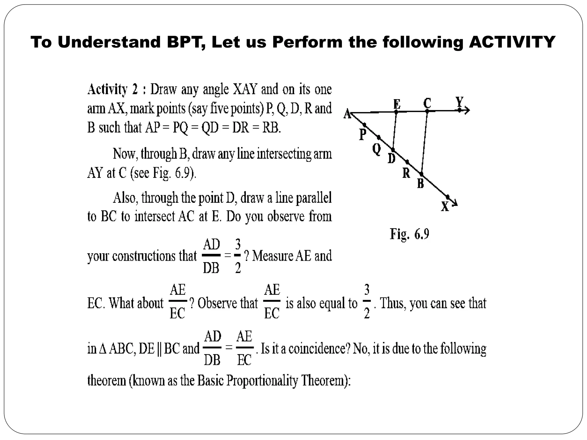 To Understand BPT, Let us Perform the following ACTIVITY
 