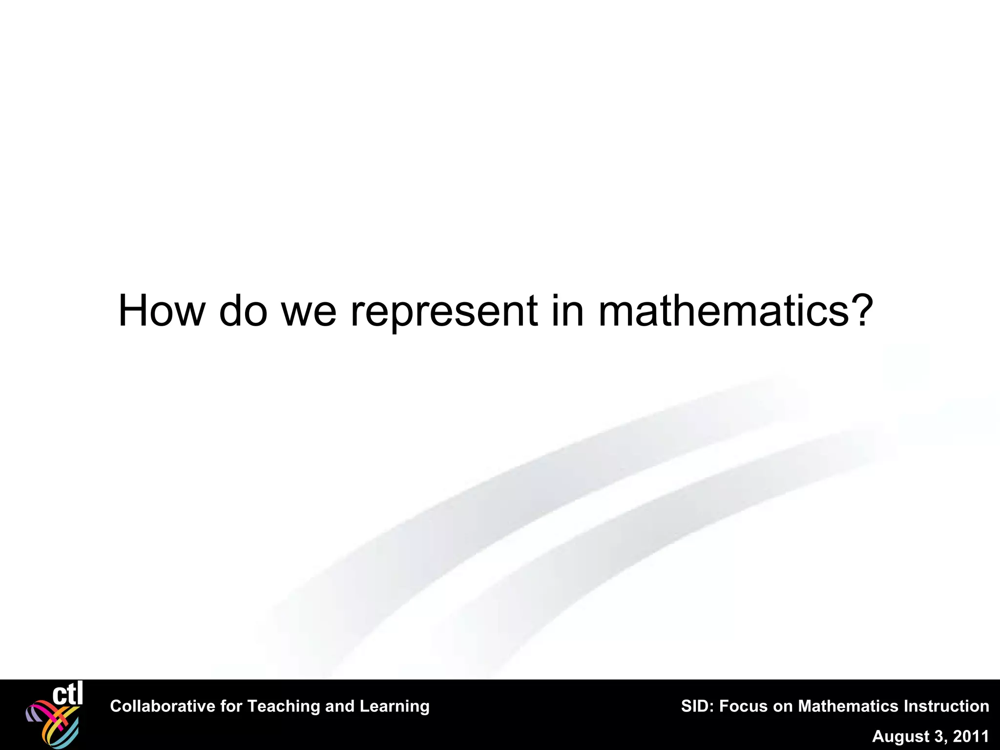 How do we represent in mathematics?  
