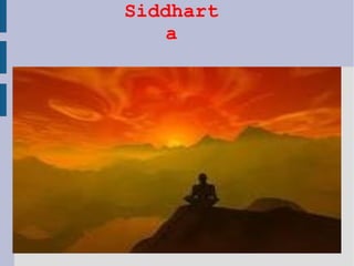 Siddharta 