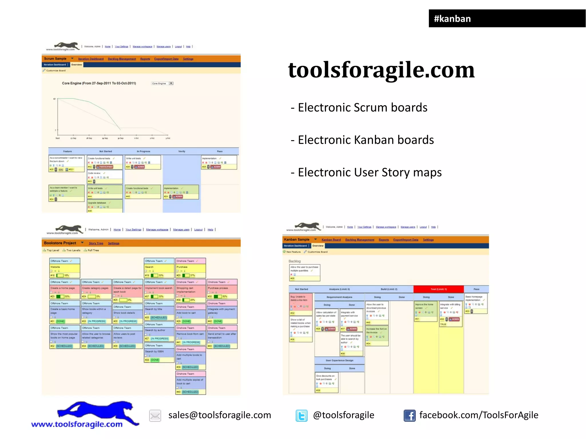 #kanban




                          toolsforagile.com
                          - Electronic Scrum boards

                          - Electronic Kanban boards

                          - Electronic User Story maps




sales@toolsforagile.com       @toolsforagile     facebook.com/ToolsForAgile
 