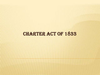 CHARTER ACT OF 1833
 