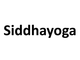 Siddhayoga
 