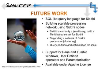 Siddhi: A Second Look at Complex Event Processing Implementations | PPTX