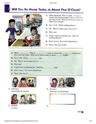 6/27/2019 Side by Side
onenglish.ivyro.net/english/conversation/SidebySide2/12.htm 5/12
 