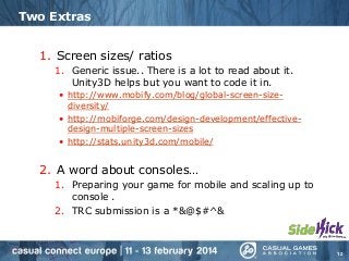 The Secret to Being Everywhere at Once...with Unity3D! Slide 12