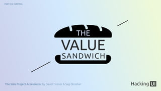 The Side Project Accelerator by David Tintner & Sagi Shrieber
PART 2/2: WRITING
 