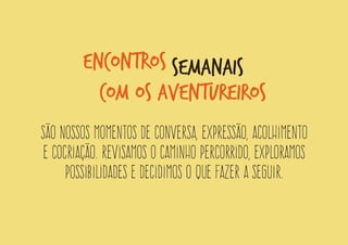 NOSSO ESPAÇO DE ENCONTRO SERÁ A 
um lugar onde várias pessoas convivem, criam projetos e empresas e cuidam umas das outras. 
É uma grande experiência viva, construída diariamente 
por quem está presente. 
CASA LIBERDADE  