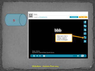 Slideshow - António Pires 2014
5
11
 