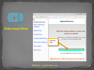 Slideshow - António Pires 2014
5
Selecionar fotos
23
 