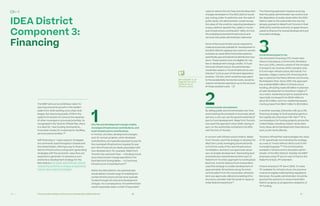 Ch—1 80 81The Innovative Design and Economic Acceleration (IDEA) District
value to reduce the city fees and development
charges developers in the IDEA District would
pay. Acting under its authority over the sale of
public lands, the administrator would recoup
the value of this credit by requiring developers
to pay a district-specific fee, called a “munic-
ipal infrastructure contribution” (MIC), to fund
the enabling horizontal infrastructure and
services the public administrator delivered.
Some of the local infrastructure required to
make land parcels suitable for development in
the IDEA District replaces the costs for certain
business as usual (BAU) horizontal systems,
specifically gas and electrical distribution sys-
tems. These systems are not eligible for city
fee or development charge credits. To fund
this local infrastructure, the administrator
would also assess a “local infrastructure con-
tribution” (LIC) as part of the land disposition
process. This fee, which would be equivalent
to the avoided BAU horizontal costs, would be
used to reimburse operators up to the amount
of those avoided costs.
2Land proceeds reinvestment.
By selling public land incrementally over time
and investing the proceeds in local area devel-
opment, a city can use the growth potential of
land to fund development. Waterfront Toronto
has used this approach since 2006, relying, in
part, on the authorities contained in its MOU
with the City of Toronto.
In concert with Infrastructure Ontario, Water-
front Toronto used this strategy to develop the
West Don Lands, leveraging provincial lands
to fund the costs of the new infrastructure,
remediation, and land-use approvals neces-
sary to enable development. Reinvesting land
proceeds also represented another part of
Waterfront Toronto’s approach to funding East
Bayfront. And the Harbourfront Corporation
used this strategy to enable development of
approximately 36 hectares along Toronto’s
central waterfront; the corporation obtained
land-use approvals, delivered enabling infra-
structure, and later sold the lands to repay an
initial federal investment.51
This financing approach requires ensuring
that the public administrator has control over
the disposition of public lands within the IDEA
District (akin to the authorities the city has
already granted to Waterfront Toronto in their
2006 MOU) and the authority to apply the pro-
ceeds to finance the overall development and
innovation strategy.
3Incremental property tax.
Tax-increment financing (TIF), known else-
where in Canada as a Community Revitaliza-
tion Levy (CRL), directs a share of the increase
in property tax revenue within a project area
to fund major infrastructure, like transit. For
example, Calgary used a CRL financing strat-
egy to advance the Rivers District Community
Revitalization Plan. Since 2007, this approach
has enabled $396 million in infrastructure
funding, attracting nearly $3 billion in planned
private development to downtown Calgary.52
As a result, residential property assessments
reportedly increased from $328 million to
about $1.2 billion, and non-residential assess-
ments jumped from $647 million to $1.8 billion.
In another example, Edmonton will use a CRL
financing strategy to fund several projects in
the Capital City Downtown CRL Plan.53 TIF is
commonplace for funding projects across the
United States, including Hudson Yards (New
York), Mesa del Sol Development (New Mexico),
and Lincoln Yards (Illinois).
Toronto’s Official Plan acknowledges the value
of TIF, specifically commending the strategy
as a way to “invest without direct cost to the
municipal taxpayer.”54 This tool should be
available in Ontario and to the public admin-
istrator of the IDEA District. Notably, the MIDP
proposes using TIF as one way to finance the
Waterfront East LRT extension.
Ontario enacted a TIF law in 2006. To make
TIF available for infrastructure, the province
must promulgate implementing regulations.
Moreover, the public administrator should be
granted the authority to recommend IDEA
District projects as prospective recipients of
TIF funding.
IDEA District
Component 3:
Financing
The MIDP sets out an ambitious vision for
spurring economic growth in the eastern
waterfront while tackling core urban chal-
lenges. But improving quality of life in the
waterfront should not come at the expense
of other municipal or provincial priorities. As
recognized in the Toronto Official Plan, there
is a need for “new funding mechanisms …
to provide monies for investment in facilities,
services and amenities.”49
Self-financing or “value capture” strategies
are commonly used throughout Canada and
the United States, offering a way to finance
district infrastructure and growth-generating
strategies with the economic value they are
expected to generate. To advance a com-
prehensive development strategy for the
IDEA District, the public administrator should
receive the authority to employ at least three
typical value capture strategies:
1City fee and development charge credits,
municipal infrastructure contributions, and
local infrastructure contributions.
In Toronto, city fees, development charges,
and, for certain projects, other developer
contributions, are typically assessed to pay for
the municipal infrastructure required to sup-
port the infrastructure needs associated with
new development. For example, Waterfront
Toronto has used such fees — including a local
area improvement charge specified in the
East Bayfront Zoning Bylaw — to fund local
infrastructure in East Bayfront.50
Within the IDEA District, the administrator
would deliver a broad range of enabling hor-
izontal infrastructure and services typically
funded through city fees and development
charges. As a consequence, the administrator
would reasonably seek a credit of equivalent
Ch–1
See Chapter 2, on
Page 81, for more
detail on local
infrastructure.
 