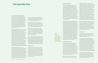 Ch—2 88 89Innovation and Funding Partnership Proposal
The Quayside Plan
As the lead vertical developer, Sidewalk
Labs would enter into an agreement with
Waterfront Toronto to plan, design, deliver,
and operate a mixed-use, mixed-income
development on the consolidated properties
that together constitute Quayside. By tack-
ling fundamental urban challenges with
powerful new strategies, the development
would serve as a model and proof of con-
cept demonstrating the benefit, feasibility,
and financial viability of economic develop-
ment that advances Waterfront Toronto’s
priority outcomes.
Completed during an intensive 18-month con-
sultation and planning process, the Quayside
plan is detailed in Volume 1. The planning
process involved frequent consultations with
Waterfront Toronto, the City of Toronto, the
Province of Ontario, and the Government of
Canada as well as four public roundtables,
dozens of community meetings, six topic-
specific advisory boards, hundreds of one-on-
one and small group meetings, and a Residents
Reference Panel. Overall, Sidewalk Labs
heard from more than 20,000 Torontonians.56
Sidewalk Labs considered numerous designs
and build plans, explored potential urban
innovations and how to integrate them, and
emerged with a comprehensive strategy for
achieving the objectives in the RFP and the PDA.
Working alongside Waterfront Toronto,
Sidewalk Labs reviewed substantial feedback
from stakeholders to prepare an inventory
of promising ideas to integrate into a holistic
development plan for Quayside. Sidewalk Labs
next reviewed the broader physical, social, and
economic context around Quayside, includ-
ing existing precinct plans, zoning bylaws,
analyses of market economics and waterfront
development patterns, and pre-existing con-
cept plans for specific elements, such as the
extension of Queens Quay. With that informa-
tion, Sidewalk Labs made a detailed assess-
ment of what the business as usual approach
to its development would look like.
The Sidewalk Labs team developed plans
integrating urban innovations, people-centred
urban design, public feedback, site planning,
and economic strategies into a proposed build
program, site plan, and delivery strategy.
Using an iterative process, Sidewalk Labs
continuously weighed alternatives, adjusted
the plan, and revisited how best to integrate
the numerous project elements into a singular
strategy — all to maximize the impact of the
development of Quayside on achieving the
MIDP priority outcomes.
As a result of this deliberate process, Sidewalk
Labs is confident that the build program, site
plan, and development strategy proposed for
Quayside serve as a realistic and comprehensive
basis for Implementation Agreements. Sidewalk
Labs expects that the plan, as with all develop-
ment proposals, will evolve further as it advances
through the design and approvals process.
Objectives
The Quayside Plan would achieve the objec-
tives set out in the RFP and the PDA: demon-
strating replicable and scalable systems that
enhance sustainability, increase affordability,
and benefit the broader public. As a world-
class sustainable, mixed-use, mixed-income
development, the development of Quayside
would serve as a powerful catalyst for inclusive
economic growth across the eastern water-
front and beyond.
Build program
The proposed Quayside development plan
consists of 10 buildings on five sites com-
prising approximately 2.65 million square
feet of developed space. This would include
approximately 2,600 housing units, about
half of which would be purpose-built rentals.
The proposal also includes 40 percent of units
at below-market rates (with 20 percent afford-
able housing units and 20 percent middle-
income housing units). Non-residential uses,
such as retail, office, and community uses,
would account for roughly 33 percent of gross
floor area, resulting in approximately 3,900
full-time permanent jobs and 12,000 Canadian
construction jobs.
Notably, the 2.65 million square feet of devel-
oped space is less than the 3 million square feet
of developable space allowed in the existing
zoning bylaw.57 Proposing a development with
lower density and forgoing a request for greater
density reduce the financial upside of the proj-
ect. Sidewalk Labs nevertheless opted for lower
density to advance several key objectives for
the project, including expanding access to open
and publicly accessible space; accommodat-
ing stoa and flexible spaces that require taller
ceiling heights, thereby reducing total floors;
and enabling sustainable tall timber construc-
tion, which may create limits on building heights
in the 30- to 35-storey range. Sidewalk Labs
will refine the Quayside plan as it prepares a
Development Plan Application for Quayside
after approval of the MIDP and may adjust the
build program through this process.
Building design
All Quayside buildings would be built with
a system of mass timber construction
to demonstrate the significant benefits to
project speed and sustainability over tradi-
tional concrete and steel construction. This
construction would incorporate other innova-
tions that improve sustainability, accelerate
construction speeds, and enhance building
safety, including mist-based fire suppres-
sion, Shikkui plaster that is as fire-resistant
as drywall but more environmentally friendly,
and low-voltage energy systems.
Sidewalk Labs proposes to advance these
efforts through a new economic develop-
ment project: with one or more partners,
Sidewalk Labs would build a factory in Ontario
to process mass timber building parts, create
a library of building parts that could be com-
bined in thousands of permutations to ensure
design excellence while accelerating the
design and procurement phases, and develop
a digital management system that coordi-
nates the entire supply chain from conception
to completion. The design and fabrication
approach also includes a series of compo-
nents, such as flexible wall systems and hybrid
building cores, intended to support a range
of housing and unit types. As part of a holis-
tic transaction and alongside local partners,
Sidewalk Labs will catalyze an investment of
up to $80 million in this Ontario-based factory.
The combination of off-site prefabrication
and use of mass timber is expected to reduce
labour and materials costs versus traditional
development by approximately 20 percent.
It would also create meaningful value for
developers by accelerating project timelines
by approximately 35 percent and improving
predictability in regard to schedule and cost
for any given development.58
Housing
The total residential gross floor area of the
Quayside development would be approxi-
mately 1.78 million square feet, with approxi-
mately 2,600 residential units.
To help improve long-term affordability,
roughly 980,000 square feet of residential
space (more than 1,250 units) would be dedi-
cated to purpose-built rentals. To address the
affordable housing shortage confronting mid-
dle- and low-income Torontonians, Sidewalk
Labs would offer 40 percent of housing units
at below-market prices, with 20 percent of
units dedicated to affordable housing and
another 20 percent to below-market rentals
for middle-income households. Roughly a
quarter of the affordable housing units would
meet the city definition of “deep affordability.”
To further expand affordable options for
middle-income households, the plan would
also apply a novel shared equity model for
an estimated 125 units, allowing residents to
purchase a share of equity in an apartment
without a large down payment.
For more details
on the Quayside
development plan, as
well as the innovations
helping that plan
achieve quality-of-
life objectives, see
the “Quayside Plan”
chapter of Volume 1.
 