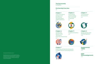 Copyright @ 2019 Sidewalk Labs LLC
All rights reserved. No part of this publication may be
reproduced, stored in a retrieval system, or transmitted
in any form or by any means, electronic, mechanical,
photocopying, recording, or otherwise, without prior
consent of the publishers.
The Partnership
Contents
Chapter1
The Innovative
Design and
Economic
Acceleration
(IDEA) District
p50
Chapter2
Innovation
and Funding
Partnership
Proposal
p82
Chapter3
Transaction
Economics
p148
Partnership Overview
p16
Chapter4
Achieving
Waterfront
Toronto’s
Priority Outcomes
p180
Chapter7
Overview of the Participants
in IDEA District Development
p216
Chapter5
Implementation
p194
Chapter6
Stage Gates and
Risk Mitigation
p206
Supplemental
Tables
p220
MIDP
Acknowledgements
p240
The Innovative Design and Economic Acceleration (IDEA) District Innovation and Funding Partnership Proposal
Financial Terms
Achieving the outcomes identified by Waterfront Toronto
Implementation
 