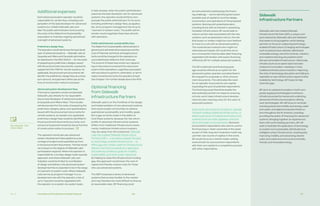 Ch—2 146 147Innovation and Funding Partnership Proposal
Sidewalk
Infrastructure Partners
Sidewalk Labs has created Sidewalk
Infrastructure Partners (SIP), a unique com-
pany backed by Sidewalk Labs and Alphabet
that seeks to bring together world-leading
partners to focus on catalyzing technology-
enabled infrastructure. Emerging technologies
such as autonomous vehicles, distributed
renewable energy, real-time controls, robotics,
and machine learning are poised to both
disrupt and enable infrastructure. Historically,
infrastructure as an asset class has been
resistant to innovation, resulting in many
traditional infrastructure investors mispricing
the risks of technology disruption and failing to
capitalize on new infrastructure opportunities
enabled by technology. SIP hopes to help
close this gap.
SIP aims to catalyze innovation in both com-
panies applying technologies to enhance
infrastructure performance and underlying
advanced infrastructure projects utilizing
such technologies. SIP will focus on verticals
including advanced mobility and energy, water
and waste, and digital and social infrastruc-
ture throughout North America, including
providing the option of financing for advanced
systems. Bringing together an experienced
team with world-leading partners, SIP will
seek to facilitate the application of technology
to enable more sustainable, distributed and
intelligent urban infrastructure, creating jobs,
improving mobility, and advancing cleaner
water and waste and more environmentally
friendly and renewable energy.
be instrumental to addressing this financ-
ing challenge — and to identifying the lowest
possible cost of capital to fund the design,
construction, and operations of the proposed
systems. Working with potential lenders,
including those with an interest in advancing
Canadian infrastructure, SIP would seek to
reduce certain risks associated with the new
systems, such as absorption risk (i.e. the risk
that buyers or renters might be more hesitant
to move to a unit with an advanced system).
This could attract investors who might not
otherwise participate. SIP could then struc-
ture a transaction that bundles debt financing
negotiated with lenders with equity financing
offered by SIP for multiple advanced systems.
The SIP investment and financing pack-
age would be offered as an option for the
advanced system operator and described in
the request for proposals or other procure-
ment documents. This eliminates the need
for an operator to provide its own capital,
expanding the pool of potential respondents.
The financing would therefore enable the
best potential partners to respond, ensuring
not only world-class infrastructure develop-
ment but also reducing costs for the users of
advanced systems.
Importantly, SIP would not privatize or operate
Toronto’s existing traditional infrastructure, or
affect expansions of traditional infrastructure
systems (such as roads, highways, and tran-
sit) by the public or private sector. Moreover,
procurement respondents who wish to control
the financing or retain ownership of the asset
as part of their long-term business model may
use their own source of capital. In this event,
SIP would serve as a market maker, setting
a benchmark for procurement respondents
with their own capital in a competitive process
with other respondents.
Additional expenses
Each advanced system operator would be
responsible for certain fees, including com-
pensation of the lead developer for advanced
systems (i.e. initially Sidewalk Labs and
later the public administrator) and covering
the costs of the Waterfront Sustainability
Association to maintain ongoing operational
oversight of advanced systems.
Preliminary design fees.
The operators would reimburse the lead devel-
oper of advanced systems — Sidewalk Labs at
Quayside and Villers and the public administra-
tor elsewhere in the IDEA District — for the costs
of preparing any preliminary designs, issued
with the procurement documents, required to
supplement the ITMP for certain systems. As
applicable, the procurement documents will
identify the preliminary design fees as a lump-
sum amount, and payment will be due at the
time of construction notice to proceed.
Advanced system development fees.
Third-party operators would compensate
Sidewalk Labs directly for its responsibili-
ties as lead developer of advanced systems
at Quayside and Villiers West. This includes
reimbursement for the costs of preparing the
preliminary designs, plans, and specifications
issued with the procurement documents for
certain systems, as needed. Any applicable
preliminary design fees would be identified in
the procurement documents as a lump-sum
amount and payment would be due at the time
of construction notice to proceed.
The operators would also pay advanced
system development fees applied as a per-
centage of project costs specified up front
in the procurement documents. This fee would
vary based on the degree of Sidewalk Labs’
participation required. Where the operator is
responsible for a turnkey design-build-operate
approach, and where Sidewalk Labs’ par-
ticipation would be limited to coordination
of design and delivery, the advanced system
development fee is expected to be in the range
of 2 percent of system costs. Where Sidewalk
Labs serves as program manager in a co-
development role with the operator, a fee of
up to 7 percent would be negotiated with
the operator on a system-by-system basis.
In later phases, when the public administrator
assumes the lead developer role for advanced
systems, the operator would similarly com-
pensate the public administrator for its work,
including preliminary design fees, as applica-
ble, and a program management fee of up to
7 percent of system costs. The public admin-
istrator would negotiate these fees directly
with operators.
Public administrator sustainability fees.
The Waterfront Sustainability Administrator’s
general and administrative expenses and the
cost of financial, technical, and legal consul-
tants would be charged to the operators on
a prorated basis relative to their revenues.
The amount of these fees would vary depend-
ing on the costs incurred and the nature and
extent of the operations. Legal fees associated
with any failure to perform, arbitration, or termi-
nation would be borne by the operator at fault.
See Chapter 1 for further details about the WSA.
Optional financing
from Sidewalk
Infrastructure Partners
Sidewalk Labs is on the frontlines of the design
and implementation of new advanced systems
that would enable communities to achieve
aspirational sustainability and mobility goals.
But a gap currently exists in the ability to
fund these systems; because the risk-return
profile of advanced infrastructure systems
differs from traditional infrastructure invest-
ments, traditional infrastructure investors
may shy away from the investment. Sidewalk
Labs has created Sidewalk Infrastructure
Partners (SIP) — a company uniquely focused
on technology-enabled infrastructure — to
fillthis gap and create a path for infrastructure
delivery that both proceeds at a rapid pace
and achieves ambitious goals for mobility,
sustainability, and other public objectives.
By helping to close the infrastructure funding
gap, this approach would lower the cost of
capital and thereby reduce costs for those
who use advanced systems.
The MIDP proposes a series of advanced
systems that are less familiar to the market
and may therefore be more difficult to finance
at reasonable rates. SIP financing could
See Chapter 3 for
more detail.
 
