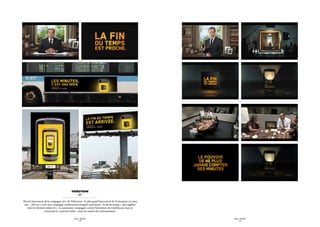 Vidéotron
                                                - 3G -

Pour le lancement de la campagne 3G+ de Vidéotron – le plus grand lancement de l’entreprise en cinq
 ans –, Sid Lee a créé une campagne entièrement intégrée annonçant « la fin du temps », qui englobe
   tous les forfaits infinis 3G+. La saisissante campagne a attiré l’attention des Québécois tout en
                    remettant le « pouvoir infini » entre les mains du consommateur.

                                             SID LEE – PUBLICITÉ                                       SID LEE – PUBLICITÉ
                                                   - 28 -                                                    - 29 -
 