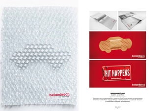 Belairdirect (ING)
                              - La police qui pardonne -

L’assurance auto est impersonnelle et ennuyeuse. Nous l’avons repensée en repositionnant
belairdirect à l’aide d’une campagne ludique et multiplateforme. Le nombre de demandes
                         de soumissions a grimpé de façon fulgurante.



                                       SID LEE – PUBLICITÉ
                                             - 59 -
 