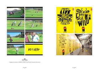 INQ
                                  - Wild is Calling -

Campagne tous azimuts en téléphonie cellulaire visant le marché international des jeunes.




                                       SID LEE – PUBLICITÉ                                  SID LEE – PUBLICITÉ
                                             - 64 -                                               - 65 -
 