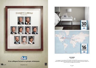 ALAIN FORGET                     STÉPHANIE LATOUR
                                              A ssocié fondateur                  A ssociée principale




     MICHEL LAVOIE                           MAI DUONG                                 DAVID POTVIN                               ALVARO PEREZ
     A ssocié directeur                   Assistante juridique                        Avocat sociétaire                           Avocat sociétaire




                          PATRICE DUFRESNE                        DOMINIC PROTEAU                           CINDY LEVAC
                              Parajuridique                           Comptable                           A ssistante juridique




                                                                                                                                                                                                Loto quebec
                                                                                                                                                                                                 - Lotto 6/49 -

                                                                                                                                                         La campagne de renouvellement de la marque conçue par Sid Lee pour la loterie Loto 6/49 s’est
Si les collègues forment un groupe, embarquez.                                                                                                        traduite par une augmentation exponentielle des ventes. Elle a neutralisé les perceptions négatives et
                                                                                                                                                                               permis à 6/49 de se distinguer de la concurrence.


                                                     lotoquebec.com
                                                                                                                                                                                                   SID LEE – PUBLICITÉ
                                                                                                                                                                                                         - 73 -
 