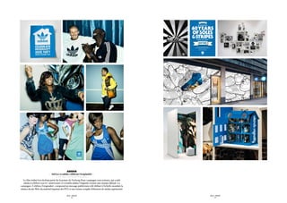 c e l e b r at i ng



                                                                                                                60years
                                                                                                                of soles
                                                                                                                stripes                a P r i l 3 0, 2 0 0 9

                                                                                                                                                 123 Wooster street
                                                                                                                                                 NeW yorK

                                                                                                                                     Leave your mark on adidas’ history.
                                                                                                                               Help us create a 60 Years of Soles and Stripes mural
                                                                                                                                          at the adidas Originals store.
                                                                                                                                                a d i d a s .c o m/o r i g i n a l s




                                                                                                                                                                                                                             recto

                                                                                                                   CYAN                 MAGENTA                      YELLOW                 BLACK            4 x 6                                   InDesign    CS2
                                                                                                                                                                                                                                                                   CS3
                                                                                                             D104647_7765_Postcard_Invitation                                   AF/ANNE/PG                           Montage à 100 % du format final
                                                                                                             ADIDAS                                                             PAGE 1                                Épreuve à 100 % du montage         Typo vérifiée
                                                                                                                                                                                                              Impression finale à 100 %                  Photos vérifiées
                                                                                                             20.11.2008                                                         ÉPREUVE 4
                                                                                                                                                                                                                                                         R.‑C.
                                                                                                              Rédaction    Directeur    Direction      Service à       Client      Production   Correction                Commentaires
                                                                                                                          de création   artistique    la clientèle                              d’épreuves                                               CD/DVD
                                                                                                                                                                                                                                                         FTP
                                                                                                                                                                                                                                                       Date : 00.00.08




                                               ADIDAS
                              - Sid Lee et adidas célèbrent l’originalité -

   Le film réalisé lors du house party fut la pointe de l’iceberg d’une campagne tous azimuts, qui a aidé
   adidas à célébrer son 60e anniversaire et à établir adidas Originals comme une marque lifestyle. La
campagne « Célébrez l’originalité » comprend un message publicitaire télé diffusé à l’échelle mondial, la
relance du site Web, du matériel imprimé des PLV, et une trousse remplie d’éléments de média expérientiel.

                                               SID LEE – PUBLICITÉ                                                                                                                                  SID LEE – PUBLICITÉ
                                                     - 14 -                                                                                                                                               - 15 -
 