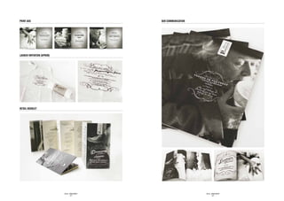 print ads                                              B2B COMMUNICATION




LAUNCH INVITATION (APRON)




RETAIL BOOKLET




                            SID LEE – BRAND IDENTITY                       SID LEE – BRAND IDENTITY
                                     - 42 -                                         - 43 -
 