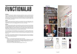 functionalab
Challenge:
Sid Lee was tasked with the challenge of launching a brand from scratch in a market where the
category was still unknown. There are nutritional supplements to help improve the inside and
cosmetics to soften the outside, but they are considered separately, each for its own particular purpose.
Nutricosmetics, however, harnesses the science of nutrition to produce a line of beauty products that
start from within. The question then becomes, how do you introduce and market a product that
is part nutritional, part cosmetic?

Insight:
Sid Lee saw that more and more, consumers were interested in the science behind beauty. Not
surprisingly, they wanted to know what was going on their skin. This became an insight for us, as it
suggested that science was becoming glamorous in the world of cosmetology.

Solution:
Sid Lee incorporated the three pillars of the brand (beauty, nutrition and science) into the foundation
of Functionalab’s graphic identity. Category labels recalled the periodic table of elements, while
packaging brought to mind the vessels of a science lab. We had to keep in mind that whatever
packaging we designed, the consumer would have to want to ingest the pills or liquid inside, so the
design elements could not stretch too far away from nutritional references. For this reason, the pill
container design clearly differentiates these containers from elixir bottles.

The packaging features minimal labelling to evoke a premium feel yet is colourful enough to attract
and entice the shopper. After all, the brand was being positioned as a beauty product with science
built into its DNA—it could not be so sterile as to lose the excitement of coming away with a new
beauty secret.

The simplicity of the packaging translated into the shop-in-shop experience. This was designed to
reflect a modern apothecary shop. The space was stacked high with glossy white shelves and hidden
nooks to showcase stand-alone products.

Results:
	   • US$900,000 worth of PR coverage earned in only seven months
	   •  reative window displays at Henri Bendel’s shop-in-shop experience leading seven days after
      C
      the launch to a request by Selfridges and Harvey Nichols in London to retail the line in the U.K.
	   • Mentioned three out of five consecutive months in Wallpaper* Magazine from 2009 to 2010
	   • Shortlisted for Wallpaper* Design Awards 2009
	   • Currently the No. 2 brand in Henri Bendel’s prestigious skincare room




                                              SID LEE - CASE STUDIES                                        SID LEE - CASE STUDIES
                                                     - 48 -                                                        - 49 -
 