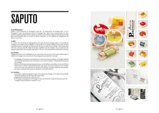 saputo
La problématique :
Saputo a fait l’acquisition de Fromages Caron Inc., un importateur de fromages fins, et de la
Fromagerie Cayer, un producteur local de fromages fins. Après avoir commercialisé ces deux
marques pendant quelques années, Saputo a souhaité se doter d’une stratégie de marque qui la rende
plus concurrentielle dans ce secteur en pleine croissance, et s’est adjointe les compétences de
Sid Lee à cette fin.

Le défi :
Le secteur visé constituait un regroupement éclectique de petites marques isolées. Le portfolio de
fromages fins de Saputo était semblable : un peu moins de 40 produits différents provenant de deux
entreprises acquises, produits qui n’étaient pas liés par un visuel ou une marque. Nous avons donc
choisi de créer une nouvelle image de marque englobant tous les produits, tout en préservant les
marques individuelles, une stratégie unique pour ce secteur. C’est ainsi qu’Alexis de Portneuf a vu le jour.

La solution :
L’image de marque et les emballages ont été créés dans le but de faire valoir l’aspect authentique et
raffiné des fromages tout en mettant de l’avant l’approche artisanale de la marque.

	    • L’emballage, d’inspiration contemporaine, est aussi ancré dans la tradition. La marque ombrelle
       
       unit la famille de produits tout en donnant vie au caractère unique et à l’authenticité de chacun
       des fromages.
	    • Sid Lee a créé le matériel promotionnel interne, soit des affiches, des tabliers, le site web d’Alexis
       
       de Portneuf et d’autres outils promotionnels, pour parler à la fois au commerce et au consom-
       mateur, ainsi que pour présenter les qualités de la marque : la qualité supérieure des produits,
       leur aspect artisanal, ainsi que leur conception et leur goût distincts.

Les résultats :
	    • La marque a rapidement gagné le respect des amateurs de fromage, et les efforts de marketing
       
       ont eu une incidence sur les ventes dès le lancement.
	    • Augmentation moyenne des ventes de 30 %.
	    •  e fromage La Sauvagine de la Fromagerie Alexis de Portneuf a remporté le premier prix des
       L
       Canadian Cheese Producers Awards en 2006.




                                               SID LEE - Études de cas                                          SID LEE - Études de cas
                                                       - 58 -                                                           - 59 -
 