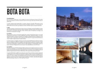 bota bota
La problématique :
En 2009, Sid Lee Architecture a reçu le mandat de concevoir l’architecture du spa-sur-l’eau Bota
Bota, qui deviendrait la troisième vocation de l’ancien traversier qui reliait Sorel et Berthier dans les
années 1950.

Ce projet comportait deux grands défis. Le premier consistait à travailler efficacement avec des
experts aux horizons divers, des architectes navals aux designers d’intérieurs. Le second tenait à la
nature même du navire d’acier, qui imposait certaines contraintes quant au choix des matériaux.

Le défi :
Afin que la troisième vocation du navire s’avère un succès, nos équipes ont choisi de plonger le visiteur
dans un monde multisensoriel inspiré des milieux aquatiques, du monde maritime, de la riche histoire
du traversier et du paysage montréalais. L’idée consistait à faire de l’expérience le message et de
l’utilisateur, le véhicule de ce message.

La solution :
Nous avons donc recréé un environnement digne d’une croisière le long du Saint-Laurent, avec la ville
de Montréal en arrière-plan. Le navire semble flotter dans l’espace intemporel du fleuve, et la même
impression d’infini se transpose à l’intérieur, où se déploie un monde de textures, d’ambiances et de
couleurs. Ainsi, un séjour dans ce décor inspiré par la mer devient un voyage sensoriel permettant au
visiteur d’oublier temporairement le monde extérieur.

Ce projet novateur et synergique n’aurait pu voir le jour sans le leadership de nos équipes de création,
qui ont su amalgamer les différentes disciplines que sont l’architecture, l’architecture navale, le design
d’intérieur, le design industriel et le graphisme, sans oublier le génie du bâtiment et l’ingénierie navale.
Cette fusion des disciplines a permis de relever les défis techniques et technologiques associés au
projet, notamment l’intégration de structures qu’on trouve habituellement sur la terre ferme.

Les résultats :
Peu après son ouverture, Bota Bota dépassait déjà les attentes tant sur le plan des ventes que sur celui de
la couverture médiatique. Ce concept inédit a fait parler de lui dans une foule de domaines, des loisirs au
design en passant par l’architecture, les répertoires de spas et le tourisme. Ainsi, la publicité autour du
lancement a permis d’attirer à la fois des Montréalais et des touristes de partout dans le monde.

La capacité de Bota Bota à insuffler la vie à un lieu pour créer à la fois un marché et une valeur commerciale
a valu au projet un très convoité Lion d’or dans la catégorie « Design » au festival international de la
création de Cannes. Le spa-sur-l’eau a également reçu de nombreuses récompenses au Québec lors des
éditions 2010 des prix Grafika et des Grands Prix du Design. Le lancement a été couvert par différents
magazines tels que Azure, Fast Company, Domus Israel, Frame et Surface. Enfin, Bota Bota figurait
dans la liste des spas à visiter en 2011 de Condé Nast Traveller.




                                                SID LEE - Études de cas                                          SID LEE - Études de cas
                                                        - 60 -                                                           - 61 -
 