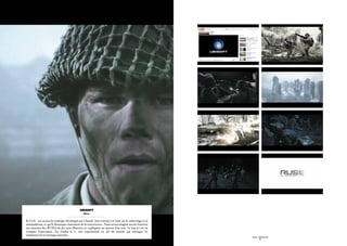 Ubisoft
                                              - Ruse -

R.U.S.E.  est un jeu de stratégie développé par Ubisoft. Son concept est basé sur le subterfuge et la
manipulation, ce qui le démarque clairement de la concurrence. Nous avons imaginé un site Internet
où certaines des RUSES du jeu sont illustrées et expliquées au moyen d’un test. Le but ici est de
tromper l’internaute. En résulta le 1er site expérientiel en 3D du monde qui enseigne les
rudiments de la stratégie martiale.
                                           SID LEE - Études de cas                                      SID LEE - Études de cas
                                                   - 84 -                                                       - 85 -
 