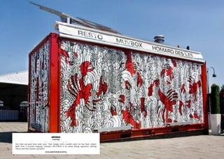 MüVBOX
                                         - Catering -

Fast food and good food rarely meet. That changes with a mobile outlet for fast food, refined.
Built from a recycled shipping container, MUVBOX is an urban dining experience offering
lobster and other Quebec specialties.
                                  IN COLLABORATION WITH æDIFICA
 