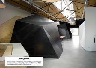 Red Bull Amsterdam
                                               - Offices -

The office. The workshop. The racetrack. The skate park. The studio. Where we go to be stimulated should
always be a place that gives more than it takes, fulfills more than it drains. Welcome to the Red Bull HQ,
where stimulation can be found everywhere. This is a space to experience, to talk about and
to communicate the Red Bull message. A place to do things better and faster.
 