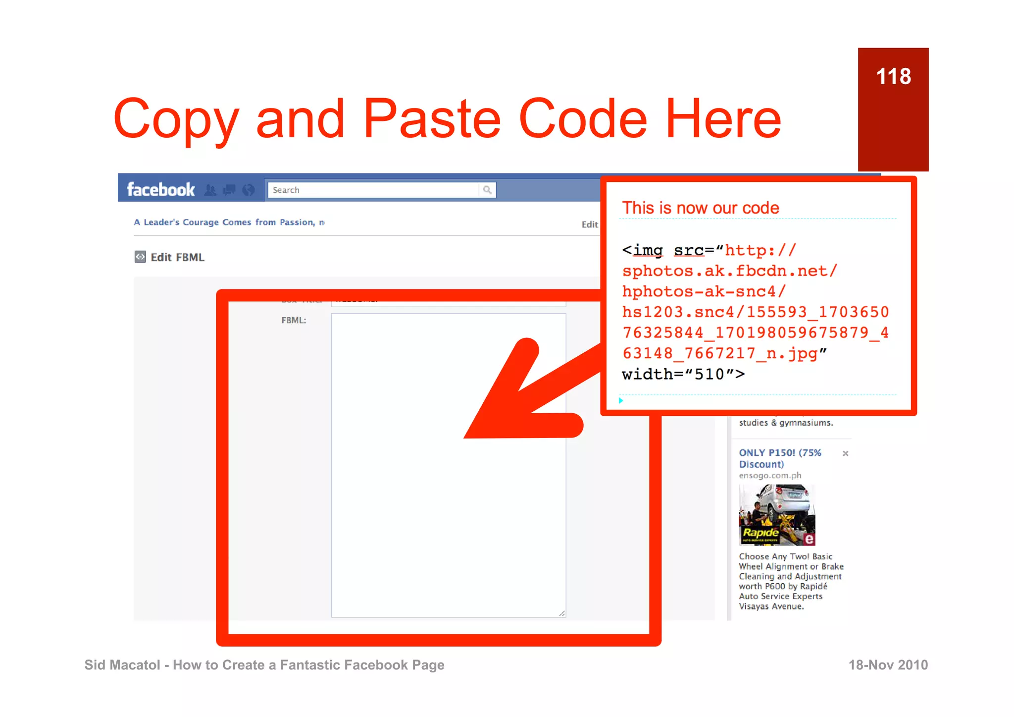 118

    Copy and Paste Code Here




Sid Macatol - How to Create a Fantastic Facebook Page   18-Nov 2010
 