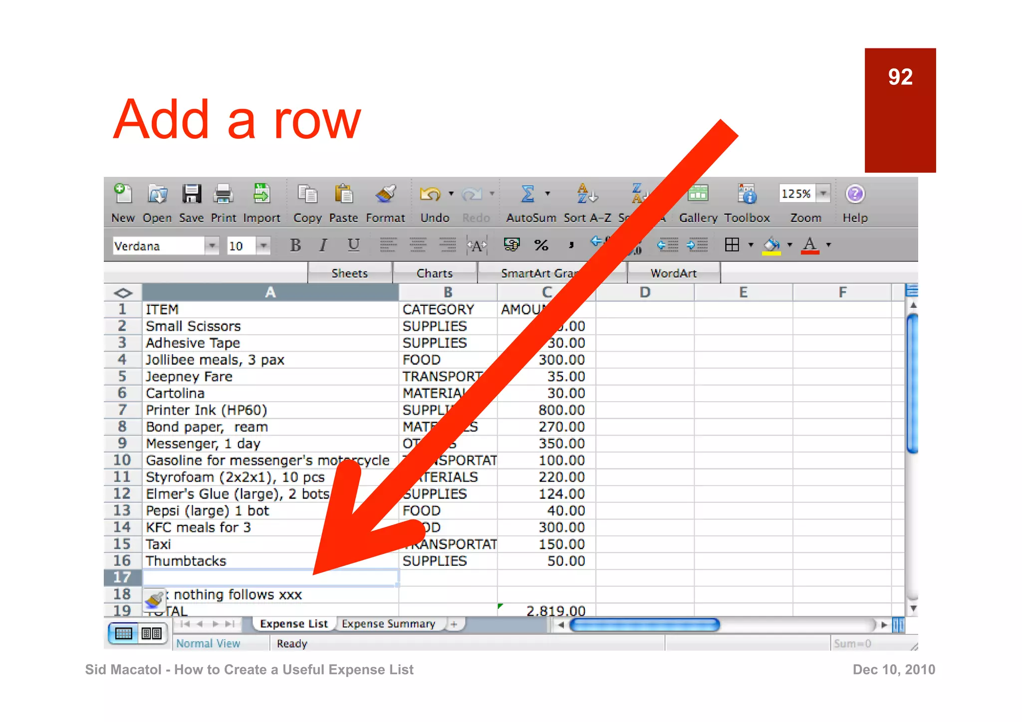 92

    Add a row




Sid Macatol - How to Create a Useful Expense List   Dec 10, 2010
 