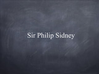 Sir Philip Sidney 
 