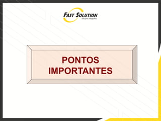 PONTOS
IMPORTANTES
 