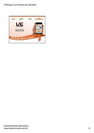 Professor Luiz Antonio de Carvalho
Conhecimentos Bancários -
www.lacconcursos.com.br 8
43
 