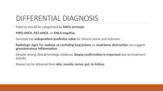 Anca associated vasculitis (renal and systemic) | PPTX