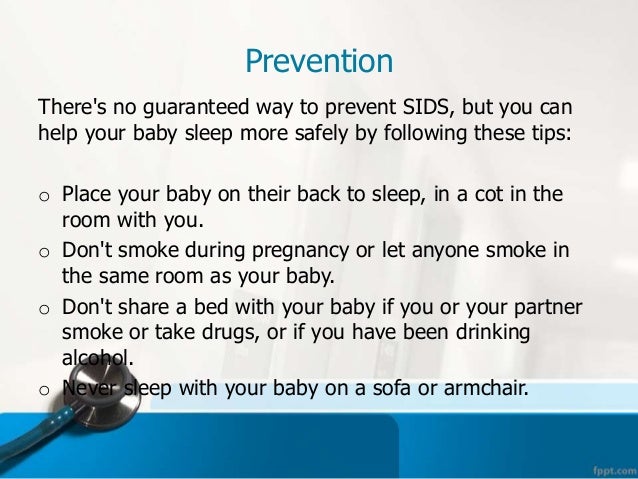risk factors for sudden infant death syndrome sids Sudden infant death syndrome (sids) – sometimes known as cot death – is the sudden, unexpected and unexplained death of an apparently healthy baby in the uk, more than 200 babies die suddenly and unexpectedly every year this statistic may sound alarming, but sids is rare and the risk of. risk factors for sudden infant death syndrome sids Sudden infant death syndrome (sids) – sometimes known as cot death – is the sudden, unexpected and unexplained death of an apparently healthy baby in the uk, more than 200 babies die suddenly and unexpectedly every year this statistic may sound alarming, but sids is rare and the risk of.