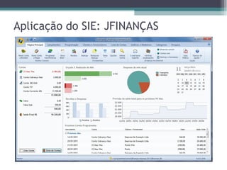 Aplicação do SIE: JFINANÇAS
 