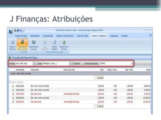 J Finanças: Atribuições
 