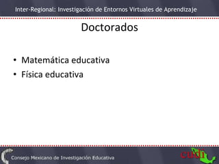 Doctorados Matemática educativa Física educativa 