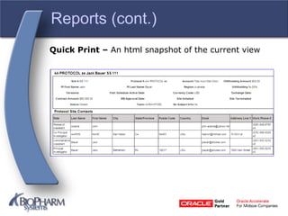 Reports (cont.)
Quick Print – An html snapshot of the current view
 