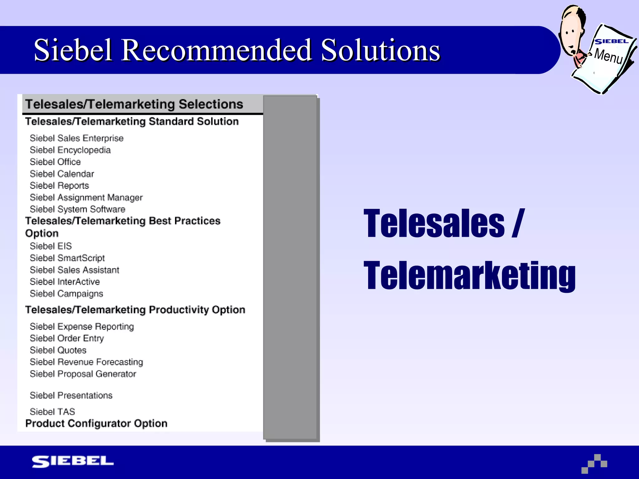 Siebel Recommended Solutions Telesales / Telemarketing   Menu 