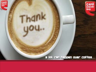 Cafe Coffee day (CCD)