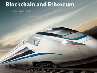 Business Agility Workshop
Blockchain and Ethereum
By David Siegel
 