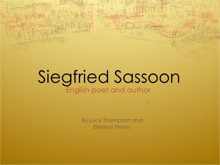 essay on siegfried sassoon Attack by siegfried sassoon context: one of the most famous of all the war poets he joined the army initially with enthusiasm as an infantry officer, fighting on. essay on siegfried sassoon Attack by siegfried sassoon context: one of the most famous of all the war poets he joined the army initially with enthusiasm as an infantry officer, fighting on.