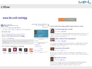 LTEver www.lte-unifi.net/elgg   