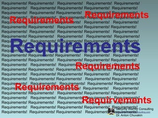 Security Warrior Consulting
www.securitywarriorconsulting.com
Dr. Anton Chuvakin
Requirements! Requirements! Requirements!...
